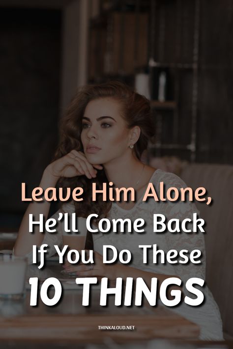 “Leave him alone, he’ll come back to you before you know it…” And the truth is, men usually do.  Whether you’re thinking of distancing yourself from the man you’re with or getting him back, I’m here to help you. The same goes for if you just want the man you’re dating to finally commit to you.  There are situations where you simply have to leave him alone to win him over. How come?   #thinkaloud #pasts #properly #lovequotes #love #loveit #lovely #loveher #loveyou #loveyourself #lovehim He Wants To Leave Me Quotes, Boyfriend Left Me Quotes, He Wants To Come Back Quotes, I’m Committed To You, How To Make Him Regret Leaving You, How To Win Him Back, How To Get Him Back, Get Him Back, Get Over Him Quotes