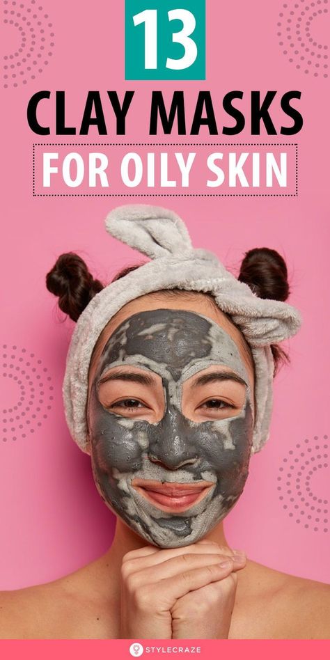 13 Best Clay Masks For Oily Skin #skincare #skincaretips #oilyskin Face Mask For Oily Acne Prone Skin, Best Clay Mask For Oily Skin, Masks For Oily Skin, For Oily Skin Skincare, Face Mask For Oily Skin, Oily Skin Skincare, Best Clay Mask, Greasy Skin, Mask For Oily Skin