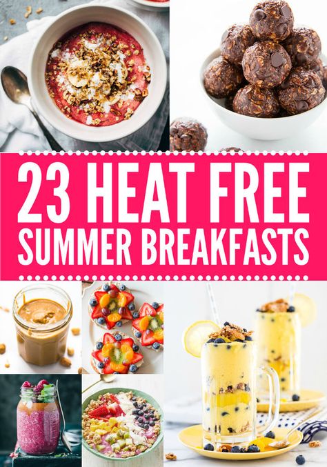 21 Summer Breakfasts That Don't Require A Stove Essen, No Cooking Breakfast, Summer Healthy Breakfast, No Heat Breakfast To Go, No Heat Breakfast, Healthy Summer Breakfast Recipes, Easy Summer Breakfast Ideas, Breakfast Ideas Summer, Easy Summer Breakfast