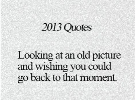 Good Old Days Quotes. QuotesGram Lana Del Rey, Missing Old Days Quotes, Good Old Days Quotes, Old Times Quotes, Old Days Quotes, Reminiscing Quotes, Old Memories Quotes, Last Day Quotes, Throwback Quotes