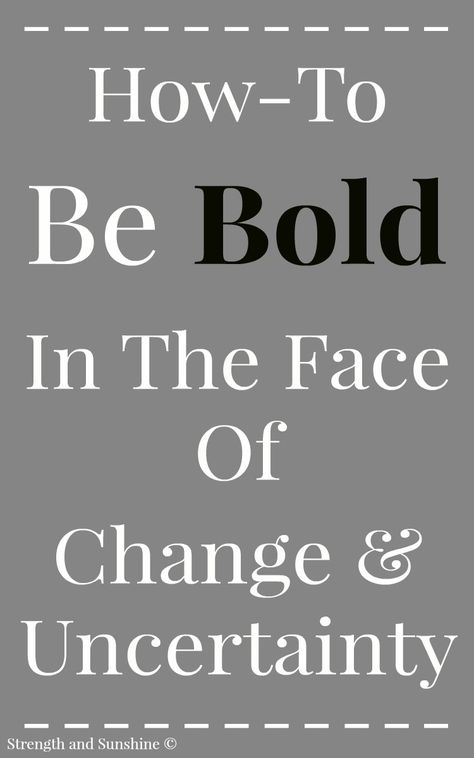 How-To Be Bold In The Face Of Change & Uncertainty Deepak Chopra Quotes, How To Become Confident, Be Courageous, Face Change, Can You Be, Best Blogs, To Move Forward, Faith Inspiration, Self Help Books