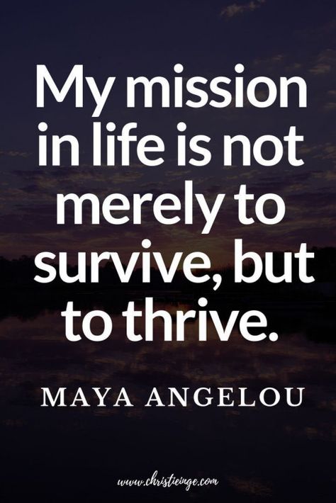 Maya Angelou quote about thriving in life instead of just surviving #healing #personalgrowth #followyourdreams #liveyourtruth #oprah #quote #quoteoftheday #quotable #quotestoliveby #quoting #quotes #quotesoftheday #truthbombs #lifequotes #life #quotes #lessons #learned #in Organisation, Thriving Quotes, Thriving Thursday, Maya Angelou Quote, Maya Angelou Quotes, Live Your Truth, Personal Growth Quotes, Quotes Ideas, Survival Quotes