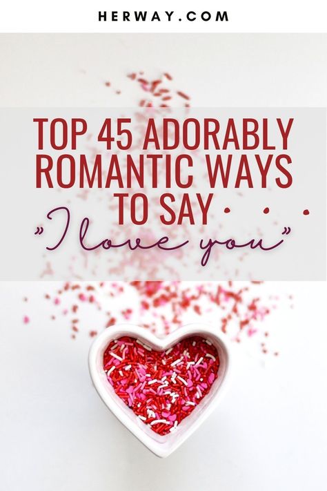 How to say “I love you”? Here are 45 adorably romantic ways to say “I love you” and make them feel appreciated and utterly special. Alternatives For I Love You, Other Ways Of Saying I Love You, Deep Ways To Say I Love You, Ways To Say I Appreciate You, Best Way To Say I Love You, First I Love You Ideas, Diy Ways To Say I Love You, 50 Ways To Say I Love You, Romantic Ways To Say I Love You