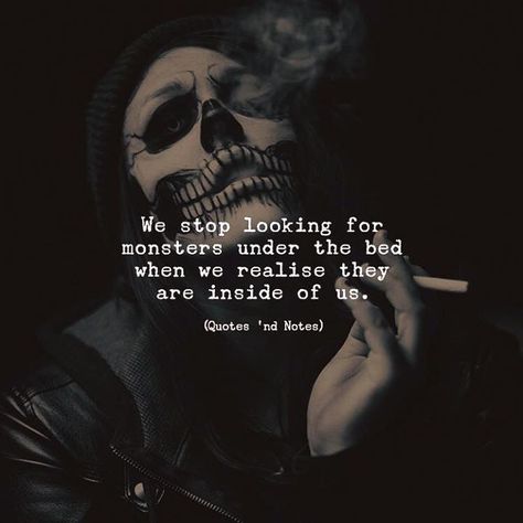 Inner Demons Quotes, Monsters Under The Bed, Monster Quotes, Demonic Quotes, Devil Quotes, Evil Quotes, Creepy Quotes, Fantasy Quotes, Motiverende Quotes