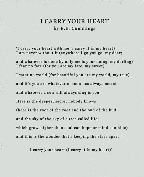 Ee Cummings Quotes, E E Cummings, Pillow Thoughts, I Carry Your Heart, Poetry Inspiration, I Carry, Poetry Words, Literary Quotes, Heart Quotes