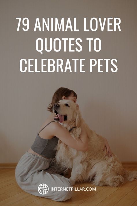 79 Animal Lover Quotes to Celebrate Pets - #quotes #bestquotes #dailyquotes #sayings #captions #famousquotes #deepquotes #powerfulquotes #lifequotes #inspiration #motivation #internetpillar Pet Adoption Quotes Animal Rescue, Quotes About Pets Being Family, Caption For Animal Lover, Quotes About Animals Inspirational, Pets Quotes Love, Quotes For Animal Lovers, Happy Pet Quotes, Farm Animal Quotes Inspirational, Animal Lovers Quotes