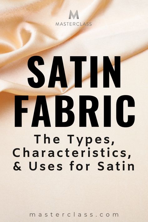 What Is Satin Fabric? A Guide to the Types, Characteristics, and Uses for Satin, the Difference Between Satin and Sateen, & More | masterclass.com | #masterclass #fabric Couture, Satin Fabric Ideas, Types Of Satin Fabric, Harness Fashion, Choosing Fabric, Duchess Satin, Shiny Fabric, French Words, Beautiful Drapes