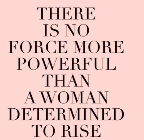 "There is no force more powerful than a woman determined to rise." Wise Words, Strong Women, Babe Quotes, Motiverende Quotes, Boss Babe, Woman Quotes, Great Quotes, Beautiful Words, Inspire Me