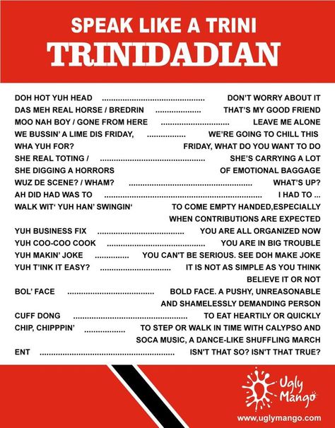 Speak like a Trini with this guide! Do you guys think it's accurate? There are more phrases than this for sure, ENT? - TB  #TrinidadandTobagoLingo #TrinidadLingo #TobagoLingo #SpeakLikeATrini #Trinidad #Tobago #TrinidadandTobago #TobagoBookings Humour, Trinidad Memes, Jamaica Quotes, Jamaican Words, Trinidad Culture, Planning Trip, Trinidad Recipes, Trini Food, Island Party