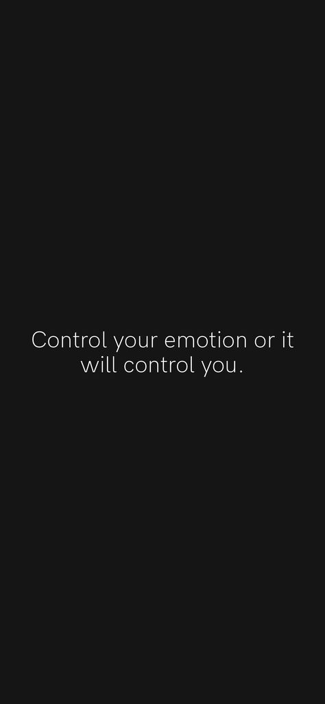 Control Your Thoughts Wallpaper, Control Emotions Wallpaper, Control Ur Emotions Quotes, Emotion Quotes Control, Control Yourself Wallpaper, Not Controlling Quotes, Control Your Emotions Discipline Your Mind, Control Your Mind Or It Will Control You, Emotions Control Quotes