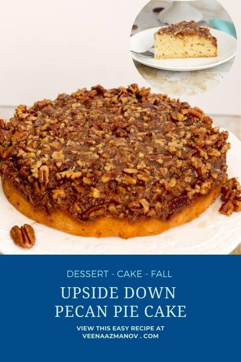 Pie, Upside Down Pecan Cake, Pecan Pie Cake Recipe, Pecan Pie Ingredients, Pecan Pie Cake, Pecan Desserts, Baking Decorating, Cake Video, Pecan Cake