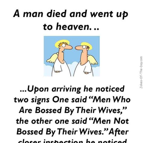 Upon arriving he noticed two signs. One said, "Men who are bossed by their wives", the other one said, "Men not bossed by their Wives"... -funny joke Humour, Funny Old Man, Church Jokes, Old Man Jokes, Religious Jokes, Bible Jokes, Funny Christian Jokes, Doctor Jokes, Party Jokes