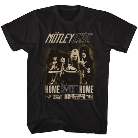 Staples Center, Heavy Metal Rock, Sweet T, Home Black, Rock N Roll Music, I'm With The Band, Mötley Crüe, Motley Crue, Home T Shirts