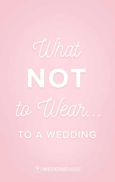 What NOT to Wear to a Wedding - Wedding season is upon us! While wedding guests should dress in a way that suits their style, there are a few things you shouldn't wear to a wedding. Check out the list on @weddingwire! What To Bring To A Wedding As A Guest, Things To Wear To A Wedding, Wedding Guest Dress Winter, Wedding Guest Suit, Wedding Guest Etiquette, Black Tie Event Dresses, What Not To Wear, Winter Wedding Guest Dress, Wedding Quote