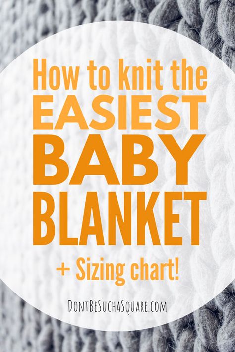 ￼How to Knit the Easiest Baby Blanket! This post gives you the tools to knit a baby blanket in any yarn – without a pattern! #BabyBlanket #Knitting #BabyBlanketSizes How Many Stitches For A Baby Blanket, Newborn Blanket Knit, Knitting A Baby Blanket For Beginners, How To Make Baby Blankets, Simple Knit Baby Blanket, Beginner Knit Baby Blanket, Knitting A Baby Blanket, Knitting Patterns Free Blanket Beginner, Knitted Baby Blankets Pattern Free Easy