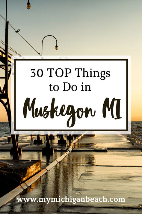30 best things to do in Muskegon, MI, a top Lake Michigan beach town with beautiful parks, including the popular Pere Marquette beach, parks and museums as well as some great restaurants and cafes to explore, too. Muskegon Michigan Things To Do, Traverse City Wineries, Michigan Beach Vacations, Michigan Spring, Michigan Beach Towns, Michigan Travel Destinations, Pere Marquette, Lake Michigan Beach, Muskegon Michigan