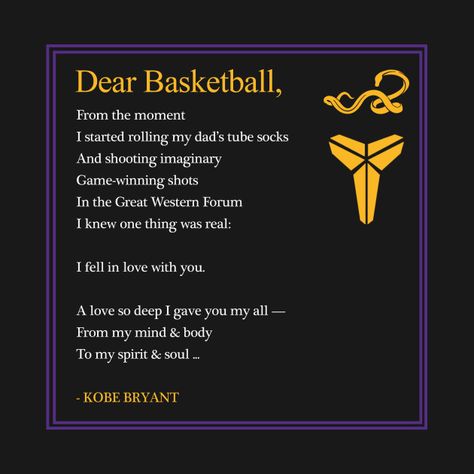 KObe's poem.... Kobe Bryant Dear Basketball, Dear Basketball Kobe, Kobe Art, Basketball Kobe Bryant, Taekwondo Quotes, Kobe Quotes, Basketball Kobe, Basketball Quotes Inspirational, Sports Quotes Basketball