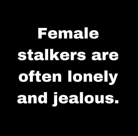 Pinterest Stalker Quotes, Female Stalker Quotes, Female Stalkers, Bio For Stalkers, Stalker Quotes Funny, Female Stalker, Stalker Vibes, Obsessed Stalker Aesthetic, Stalking Quotes