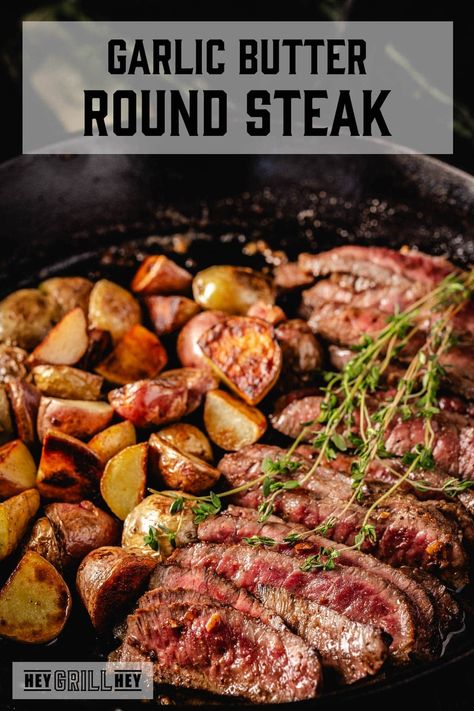 Garlic Butter Round Steak - Hey Grill, Hey Top Round Steak Grill Recipes, Round Steak On Blackstone, How To Make Round Steak, Easy Steak Recipes Stove, Round Chuck Steak Recipes, Steak Pieces Recipes Dinners, Round Steaks Recipe, Steak Round Recipes, How To Cook Bottom Round Steak