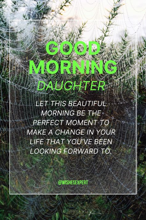 Good Morning Wishes For Daughter Good Morning Daughter Funny, Good Morning Quotes For Daughter, Good Morning Daughter I Love You, Good Morning My Daughter, Good Morning Daughter, Blessing From God, Beautiful Good Morning Wishes, Morning Energy, How To Have A Good Morning