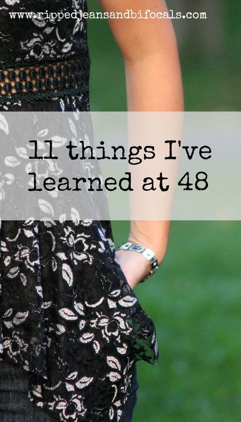 11 life lessons I've learned at 48|Ripped Jeans and Bifocals|@JillinIL Organisation, Deep Quotes, Health Watch, Turning 50, Health Hacks, Midlife Women, Energy Boost, Motivational Quotes For Life, Reduce Weight