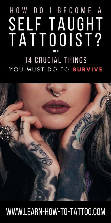 HOW DO I BECOME A SELF TAUGHT TATTOOIST? 14 CRUCIAL THINGS YOU MUST DO TO SURVIVE Survive Tattoo, How To Do Tattoos, Tattoo Starter Kit, Cover Ups Tattoo, Tattoo Step By Step, Tattoo Artist Tips, How To Tattoo, Tattoo Advice, Terrible Tattoos