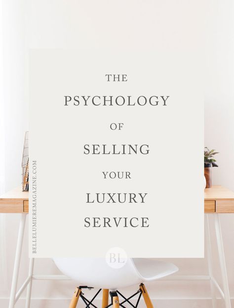 THE PSYCHOLOGY OF SELLING | Showit Blog Psychology Of Selling, Therapy Questions, Luxury Service, Business Strategy Management, Events Business, Startup Business Plan, Small Business Organization, Business Basics, Business Marketing Plan