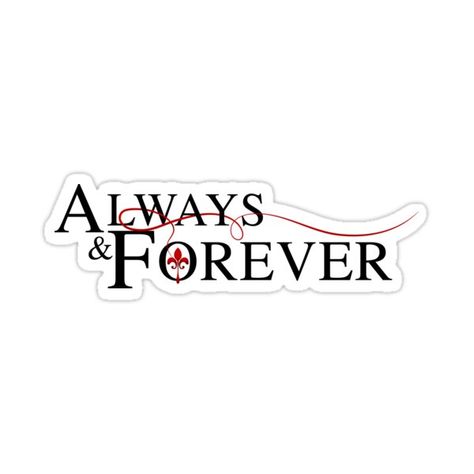 The Originals Stickers, Vampire Diaries Svg, The Originals Tattoo Ideas, Always And Forever Sticker, The Vampire Diaries Stickers, Caroline And Klaus, Forever Sticker, Tvd Quotes, The Vampires Diaries