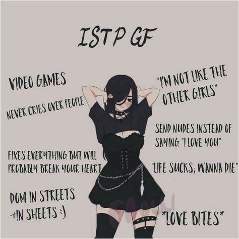 Istp Personality Gf, Gf Stereotypes, Istp Mbti Boyfriend, Istp Personality Girlfriend, Istp Personality Boyfriend, Ship Dynamics Enemies To Lovers, Mbti Girlfriend, Sweet Mommy Gf, Why Are You Dressed Like That Like What