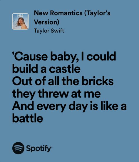 Taylor Swift New Romantics Lyrics, Spotify Taylor Swift Aesthetic, Mean Taylor Swift Lyrics, 1989 Homescreen, Taylor Swift Songs Lyrics, New Romantics Lyrics, Song Quotes Taylor Swift, Taylor Swift New Romantics, Taylor Swift Lyrics Spotify