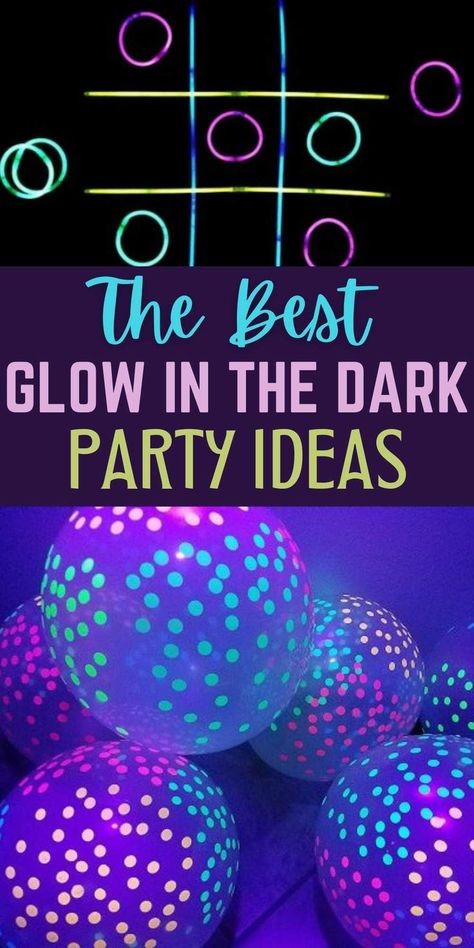 Balloons With Glow Sticks In Them, Diy Glow In Dark Party Ideas, Glow N Dark Party Ideas, Glow Stick Party Decorations, Neon Parties Ideas, Electric Birthday Party Ideas, Dance Glow Party, Glow In The Dark 30th Birthday Party, Uv Glow Party