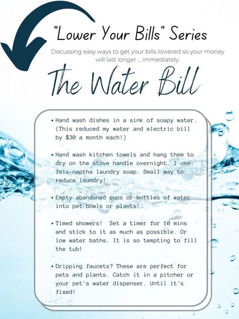 Yes. There are tons of "how to lower your water bill" posts on the internet.  I wanted to point out the easiest and most common water usage areas that I have tested.  Just from hand washing dishes, my water bill AND electric bill got $30 lower.  EACH.

Start today and see your bills lower immediately!

Most of our water usage comes from the kitchen, laundry room or bathroom.  So, just use less there! Here is how. Hand Washing Dishes, Lower Bills, Hand Wash Dishes, Fels Naptha, Power Bill, Investing 101, Water Bill, Kitchen Laundry, Laundry Soap