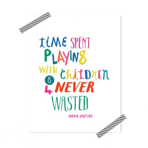 Quote | Time Spent Playing With Children is Never Wasted Humour, Compassionate Parenting, Child's Play Quotes, Childcare Quotes, Happy Kids Quotes, Play Quotes, Free Printable Quotes, Children Quotes, Inspirerende Ord