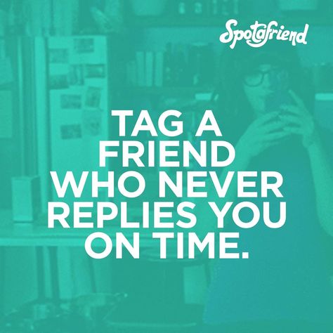 Tag a friend who never replies you on time. #tagafriend #reply #chat #message #ontime #fast #messaging #friendship #spotafriend-social Design Posters, Graphic Design Posters, Quran, Beautiful Quran Verses, One Friend, That One Friend, Quran Verses, Tag A Friend, On Time