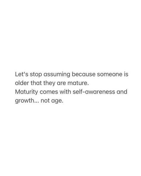 Someone had to say it… 💯👌🏽 #fyi #maturity #growth | Instagram post from Tony Edwards (@changeurperception) Self Infliction Quotes, Being Matured Quotes, Maturing Is Realizing Quotes, Maturity Quotes Life, Maturing Quotes, Quotes About Maturity, Matured Quotes, 2024 Prayer, Realization Quotes