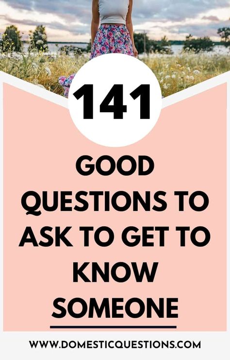 141 Good Questions to Ask to Get to Know Someone Good Get To Know You Questions, Get To Know Me Uncomfortably Well, Questions About Myself, Questions To Know Someone, Personality Questions, Questions For Girls, Questions To Ask People, Good Questions To Ask, Questions To Get To Know Someone