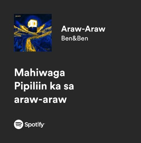 Tagalog Music Lyrics, Filipino Songs Spotify, Filipino Spotify Lyrics, Ben And Ben Araw Araw, Araw Araw Lyrics, Araw Araw Ben&ben, Filipino Song Lyrics, Araw Araw Ben&ben Spotify, Ben&ben Araw Araw