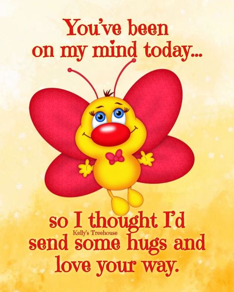 You've Been On My Mind Today....so I Thought I'd Send Some Hugs And Love Your Way Pictures, Photos, and Images for Facebook, Tumblr, Pinterest, and Twitter Positive Sister Quotes, Just Checking In On You, Just Checking In On You Images, Special Friendship Quotes, Hugs And Kisses Quotes, Special Friend Quotes, Happy Day Quotes, Thinking Of You Quotes, Good Morning Funny Pictures