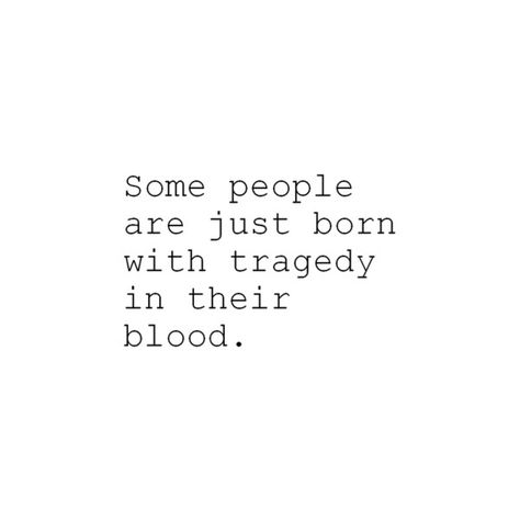 Born Different Quote, Fixer Quotes People, Orphan Aesthetic Quotes, Martyr Complex Quotes, Greek Tragedy Quotes, Orphans Quotes, Tragedy Aesthetics, Orphan Aesthetic, Tragedy Quote