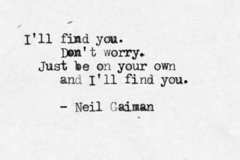 Neil Gaiman Love Quotes, Sandman Quotes Neil Gaiman, The Graveyard Book Quotes, Graveyard Quotes, Neil Gaiman Quotes, Graveyard Book, Quotes Psychology, The Graveyard Book, Quotes Strong