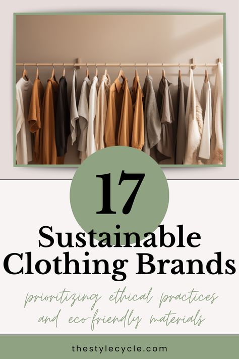 17 Sustainable Clothing Brands prioritizing ethical practices and eco-friendly materials | thestyclecycle.com | with an image of a clothes rack above the title. Non Toxic Clothing, Eco Friendly Fashion Clothing, Sustainable Fashion Design, Sustainable Fashion Photography, Ethical Fashion Quotes, Sustainable Fashion Upcycling, Sustainable Fashion Quotes, Eco Friendly Clothing Brands, Toxic Clothing