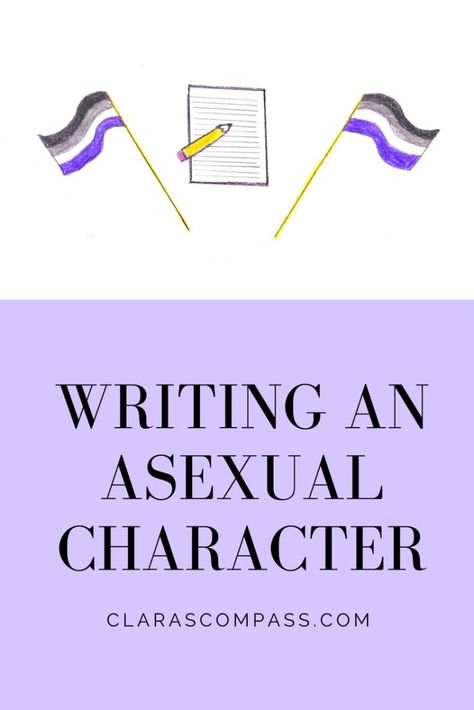 Writing an Asexual Character | Clara’s Compass Writers Notebook, Representation Matters, Writing Organization, Writing Time, Ace Pride, Tips For Writing, Writing Anchor Charts, Writing Characters, On Writing