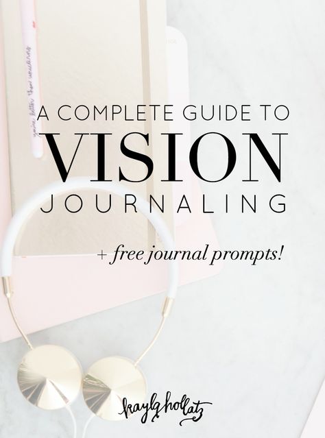 A Complete Guide to Vision Journaling - Kayla Hollatz Journal Prompts, Stephen Covey, Creating A Vision Board, Gratitude Journal, Journal Writing, Journal Inspiration, Creative Process, Growth Mindset, Self Development