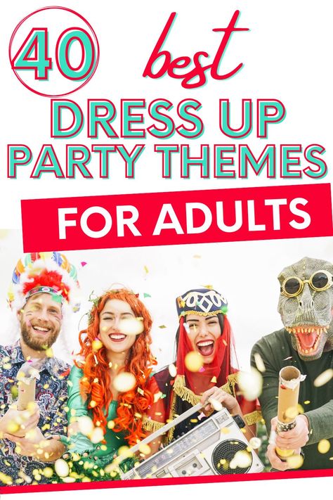 dress up party themes for adults Birthday Costume Party Ideas For Adults, Dress Code For Party Ideas, Fun Dress Codes For Parties, Dress Code Theme Ideas, Party Dress Code Ideas Fun, Party Theme Dress Code Ideas, Christmas Dressup Ideas, Christmas Dress Code Ideas, Party Dress Up Themes For Adults