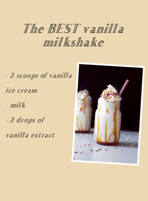 Simple and easy recipe for vanilla milkshake (1 portion) Vanilla Ice Cream Milkshake Recipes, Milkshake Recipe Easy Vanilla, Ice Cream Shakes Milkshakes Recipes, Best Vanilla Milkshake Recipe, Recipes For Milkshakes, How To Make Vanilla Milkshake, Milkshake Flavor Ideas, Home Made Milkshakes Recipes, Milkshake Recipes Easy