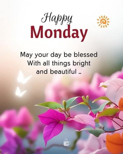 New Week & New Blessings: 100+ Happy Monday Quotes Good Morning Monday Wishes, Monday Good Morning Quotes, Morning Quotes Monday, New Week Quotes, Monday Morning Blessing, Monday Good Morning, Happy Monday Images, Monday Wishes, Monday Greetings