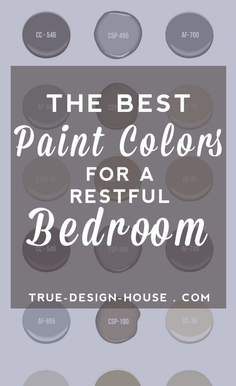 The Best Wall Paint Colors for a Restful Bedroom — True Design House Best Wall Paint Colors, Bedroom Wall Paint Colors, Best Wall Paint, Best Wall Colors, Best Bedroom Paint Colors, Bedroom Paint Colors Master, Restful Bedrooms, Best Bedroom Colors, Interior Paint Colors Schemes