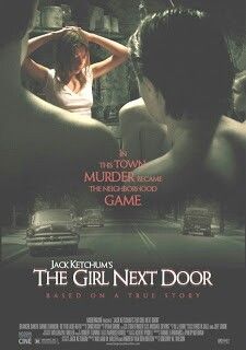 Girl Next Door Movie, Jack Ketchum, Sylvia Likens, Scary Novels, Suburban Town, Doors Movie, Upcoming Horror Movies, Newest Horror Movies, The Girl Next Door