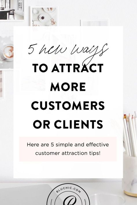 How To Get New Customers, Attract Customers, Attraction Marketing, Incentive Programs, How To Get Clients, Business Coaching, Marketing Techniques, Profitable Business, How To Attract Customers