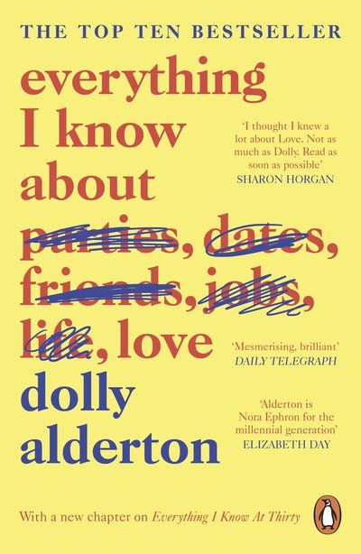 Reading Photography, Everything I Know About Love, Dolly Alderton, Sharon Horgan, Sunday Humor, Elizabeth Day, Nora Ephron, Millennials Generation, Female Friendship